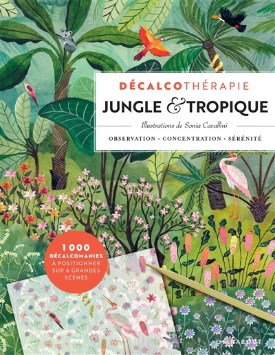 Décalcothérapie : jungle & tropique : observation, concentration, sérénité | Cavallini, Sonia