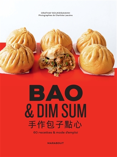 Bao & dim sums : 60 recettes & mode d'emploi  | Orathay