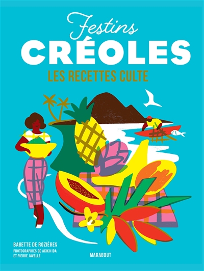 Festins créoles : les recettes culte | Rozières, Babette