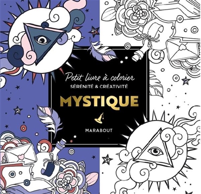Mystique : petit livre à colorier : sérénité & créativité | 