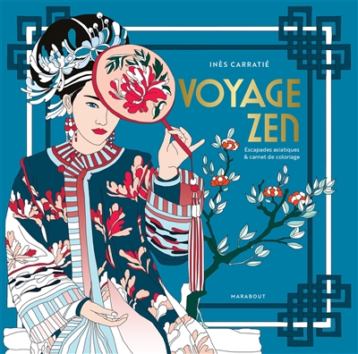 Voyage zen : escapades artistiques & carnets de coloriage | Carratié, Inès