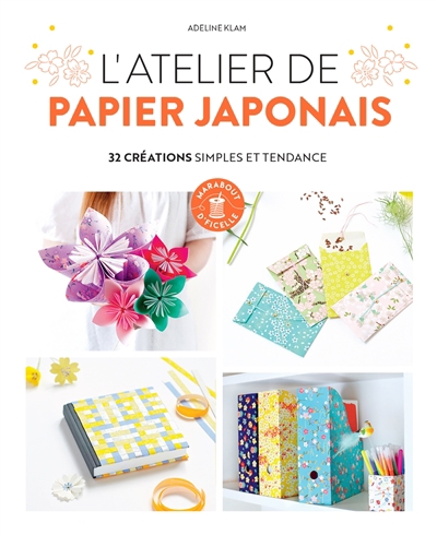 L'atelier de papier japonais : 32 créations simples et tendance | Klam, Adeline