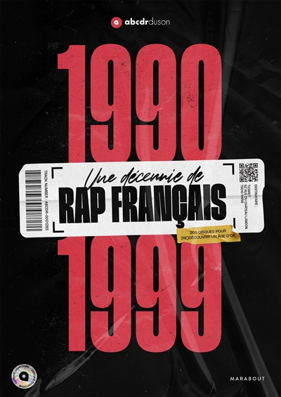 1990-1999 : une décennie de rap français : 200 disques pour (re)découvrir un âge d'or | 