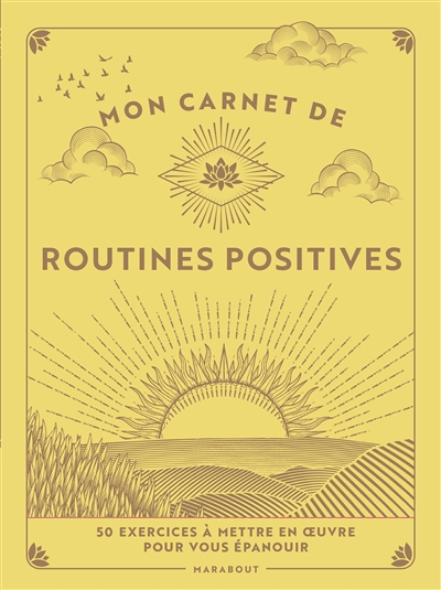 Mon carnet de routines positives : 50 exercices à mettre en oeuvre pour vous épanouir | Zuckerman, Jaime (Auteur)
