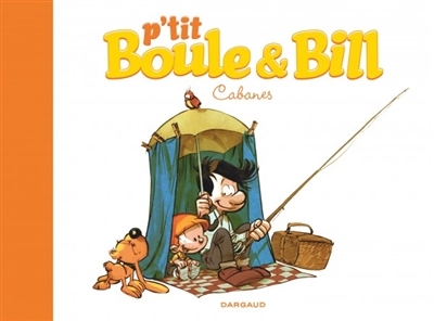 P'tit Boule & Bille T.03 - Cabanes | Gillot, Laurence