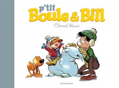 P'tit Boule et Bill T.05 - Cheval blanc | Gillot, Laurence