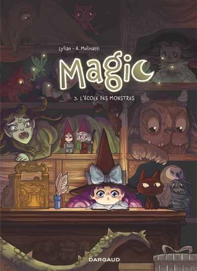 Magic T.03 - L'école des monstres | Lylian (Auteur) | Molinatti, Audrey (Illustrateur)