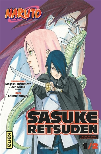 Naruto : Sasuke Retsuden T.01 | Esaka, Jun (Auteur) | Kimura, Shingo (Illustrateur)