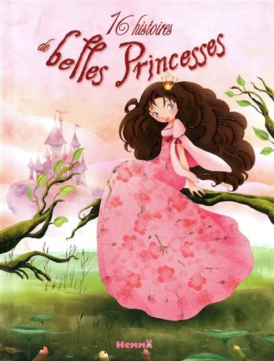 16 histoires de belles princesses | 