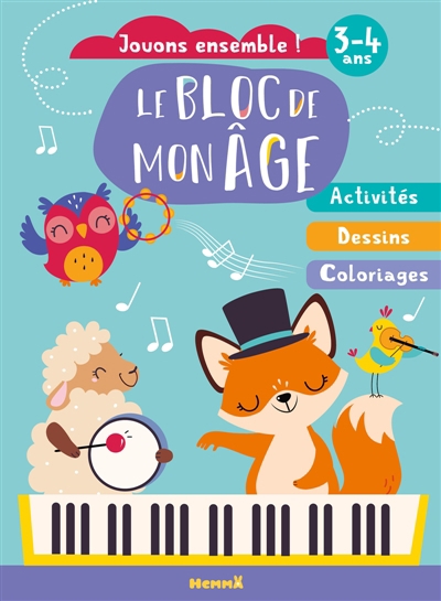 Le bloc de mon age (3-4 ans) : Jouons ensemble ! (Renard piano) : Activites, Dessins, Coloriages  | 