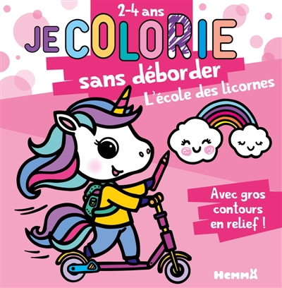 Je colorie sans déborder (2-4 ans) : L'école des licornes T66 | Piette, Nadine