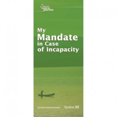 My mandate in case of incapacity  | Québec . Curateur public