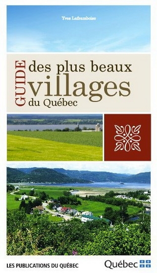Guide des plus beaux villages du Québec  | 