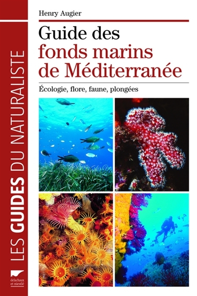 Guide des fonds marins de Méditerranée | Augier, Henry