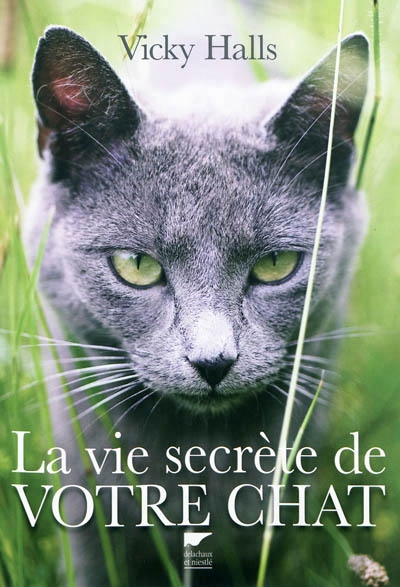 La vie secrète de votre chat  | Halls, Vicky