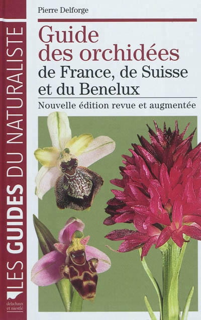 Guide des orchidées de France, de Suisse et du Benelux | Delforge, Pierre