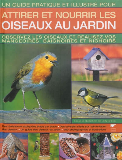 Un guide pratique et illustré pour attirer et nourrir les oiseaux au jardin | 