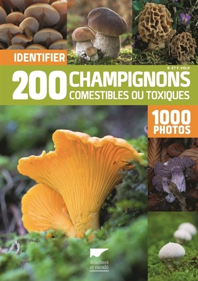 Identifier 200 champignons comestibles ou toxiques en 1.000 photos | Volk, Renate