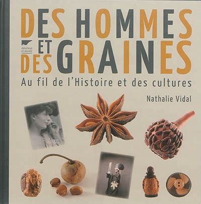 Des hommes et des graines | Vidal, Nathalie