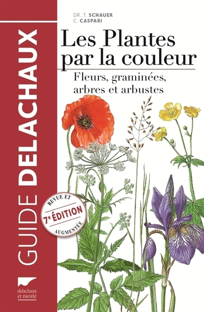 Guide Delachaux des plantes par la couleur | Schauer, Thomas