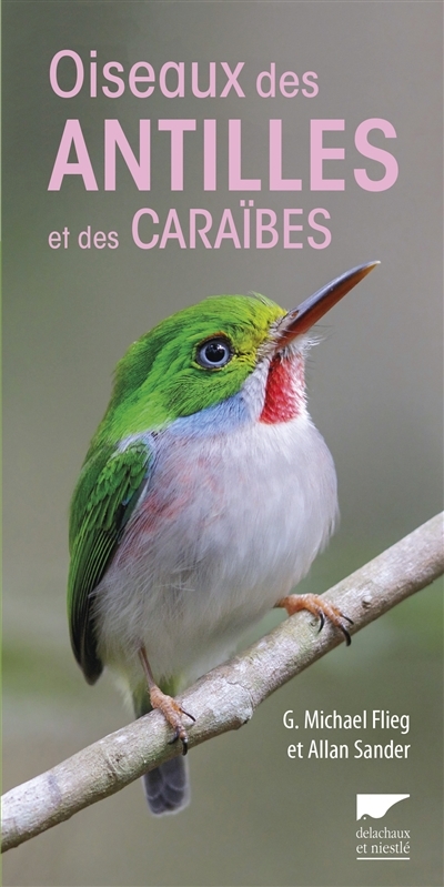 Oiseaux des Antilles et des Caraïbes | Flieg, G. Michael