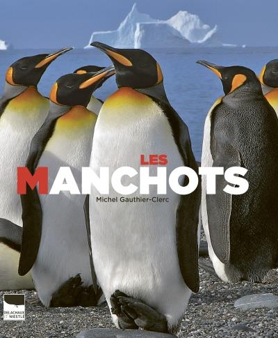 manchots (Les) | Gauthier-Clerc, Michel