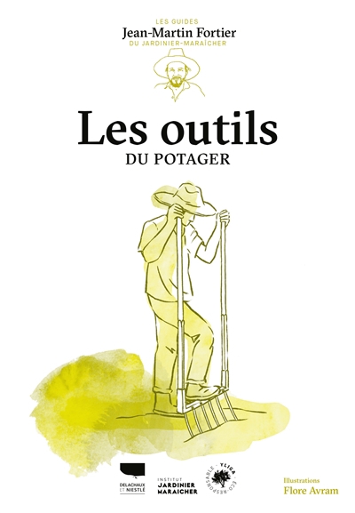 outils du potager (Les) | Fortier, Jean-Martin (Auteur) | Avram, Flore (Illustrateur)