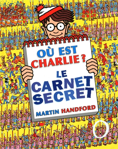 Ou est Charlie? - carnet secret (Le) | Handford, Martin