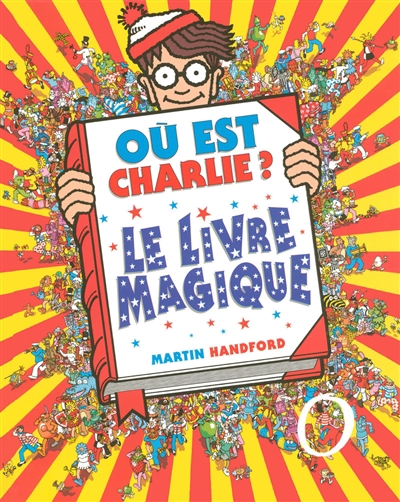 Ou est Charlie? - livre magique (Le) | Handford, Martin