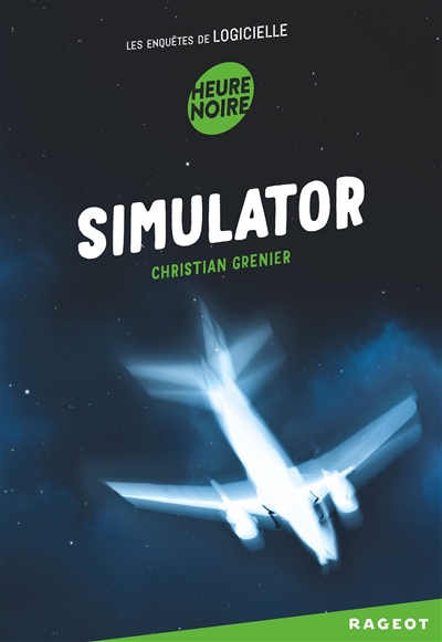 Les enquêtes de Logicielle - Simulator | Grenier, Christian