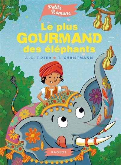 Plus gourmand des éléphants (Le) | Tixier, Jean-Christophe