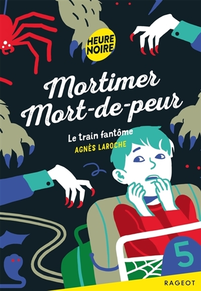 Mortimer Mort-de-Peur - Le Train Fantôme | Laroche, Agnès
