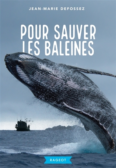 Pour Sauver les Baleines | Defossez, Jean-Marie