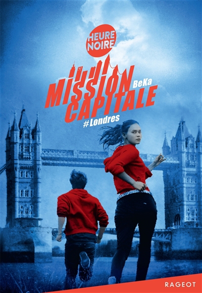 Mission capitale - #Londres | Béka (Auteur)