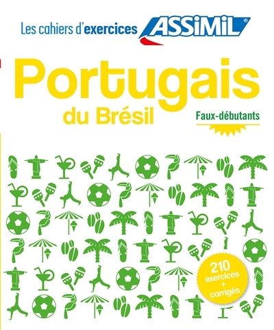 Les cahiers d'exercices Assimil - Portugais du Brésil (Faux-débutants) - 210 exercices + corrigés | Bueno, Naiana