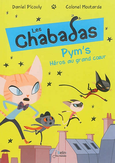 Chabadas (Les) T.01 - Pym's, héros au grand coeur | Picouly, Daniel