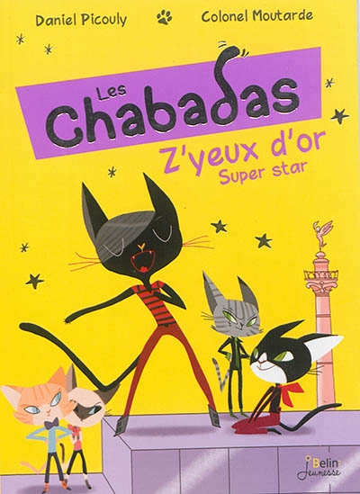 Chabadas (Les) T.02 - Z'yeux d'or super star | Picouly, Daniel