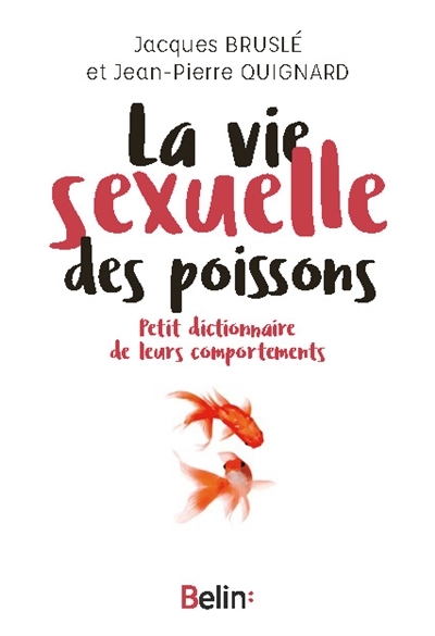 La vie sexuelle des poissons | Bruslé, Jacques