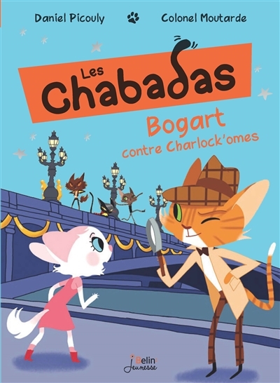 Chabadas (Les) T.04 - Bogart contre Charlock'omes | Picouly, Daniel