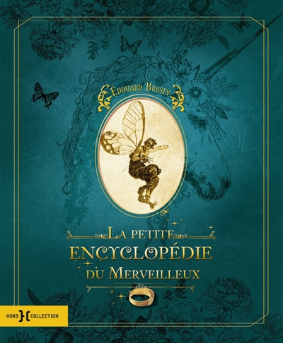 petite encyclopédie du merveilleux (La) | Brasey, Edouard