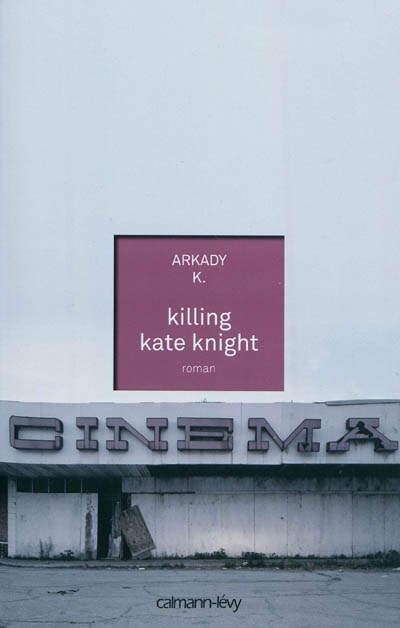 Killing Kate Knight | Knight, Arkady