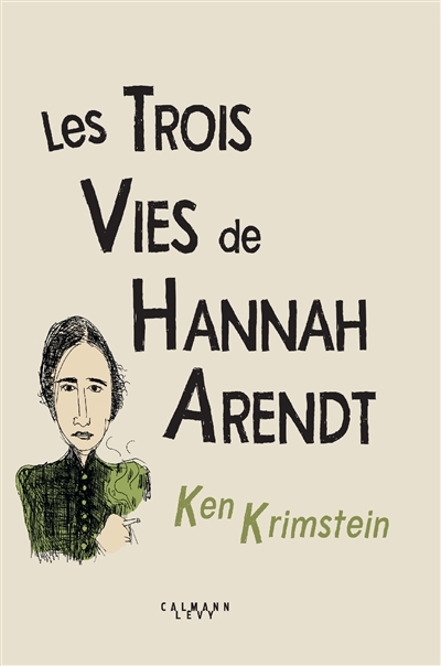 Les trois vies de Hannah Arendt  | Krimstein, Ken