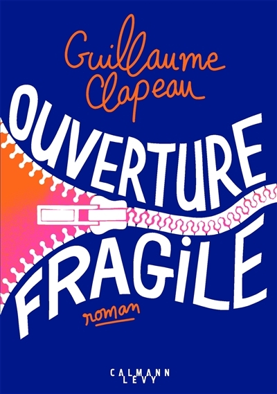 Ouverture fragile | Clapeau, Guillaume