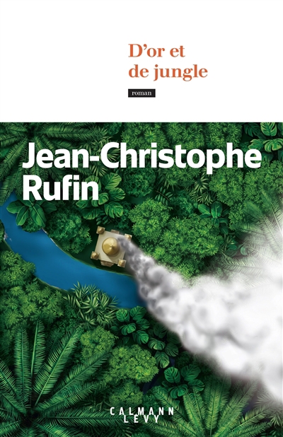 D'or et de jungle | Rufin, Jean-Christophe