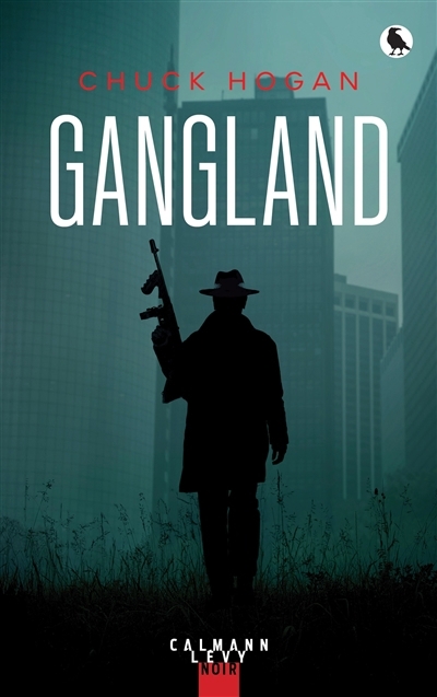 Gangland | Hogan, Chuck (Auteur)