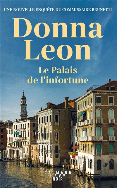 palais de l'infortune (Le) | Leon, Donna (Auteur)