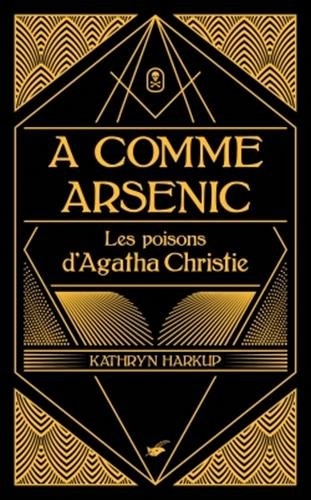A comme arsenic | Harkup, Kathryn