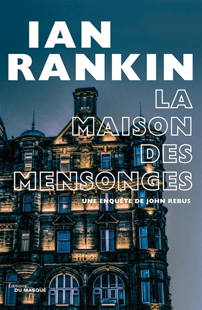 Maison des mensonges (La) | Rankin, Ian