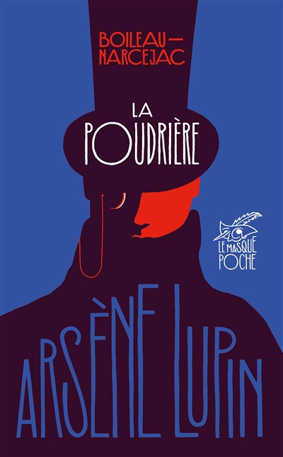 Poudrière : Arsène Lupin (La) | Boileau, Pierre
