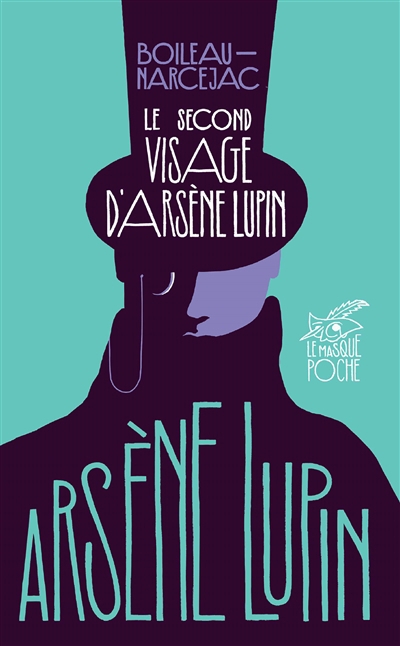 Second visage d'Arsène Lupin (Le) | Boileau, Pierre